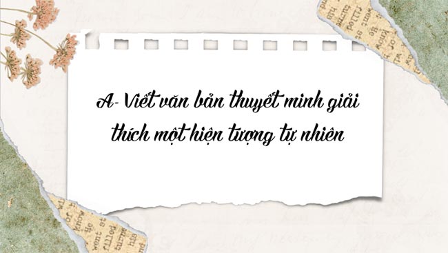 PowerPoint Ngữ văn 8 Bài 3: Viết văn bản thuyết minh giải thích một hiện tượng tự nhiên