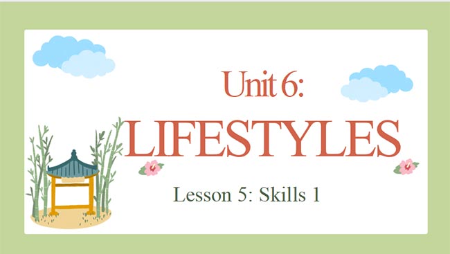  Tiếng Anh 8 Unit 6: Skills 1