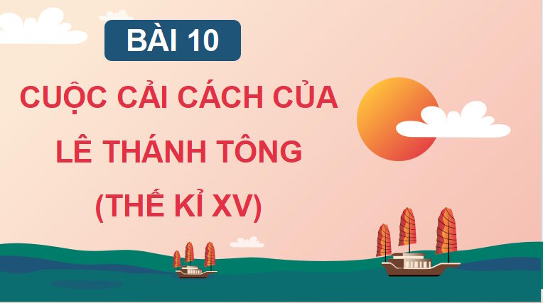 PowerPoint Lịch sử 11 Bài 10 Chân trời sáng tạo