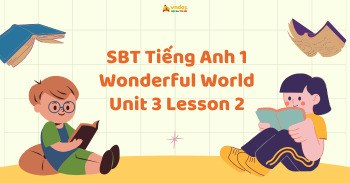 SBT Tiếng Anh 1 Wonderful World Unit 3 Lesson 2 - Unit 3 lớp 1 School ...