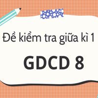 Bộ 8 đề thi giữa học kì 1 môn GDCD 8 KNTT
