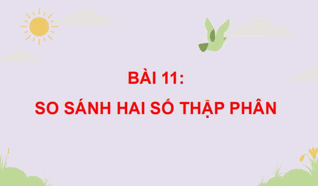 PowerPoint dạy thêm Toán 5 Bài 11: So sánh các số thập phân