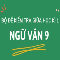 Đề kiểm tra giữa học kì 1 môn Ngữ văn 9 năm 2025-2026