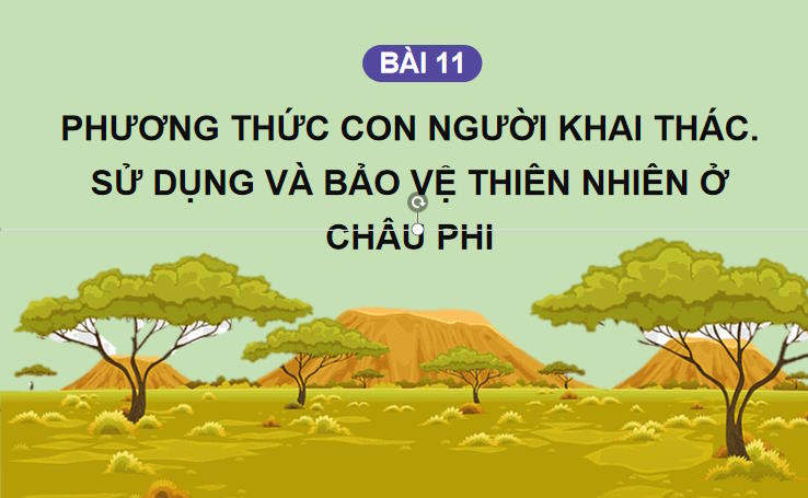 Giáo án PowerPoint Địa lí 7 Bài 11