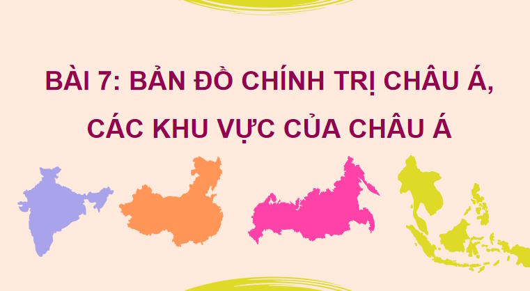 Giáo án PowerPoint Địa lí 7 Bài 7