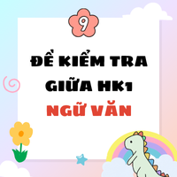 Bộ đề thi giữa kì 1 Văn 9 theo CV 7991 (Ma trận, Đặc tả, Đề thi, Hướng dẫn chấm)