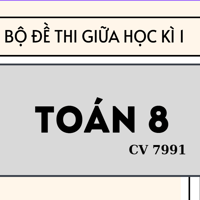 Bộ đề thi giữa học kì 1 môn Toán 8 sách Kết nối tri thức CV 7991