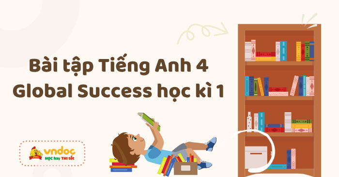 Bài tập Tiếng Anh 4 Global Success học kì 1