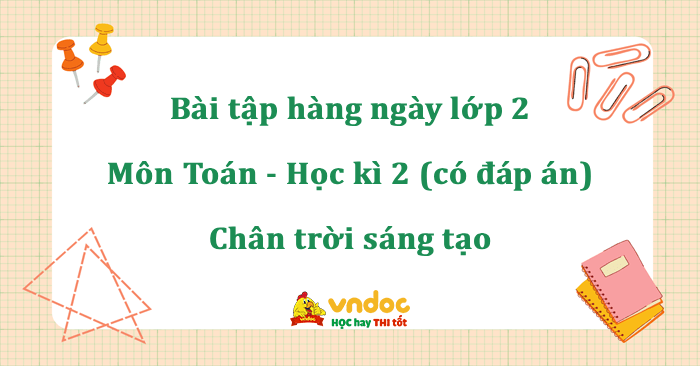 Phiếu bài tập hàng ngày môn Toán lớp 2 Chân trời sáng tạo - Học kì 2