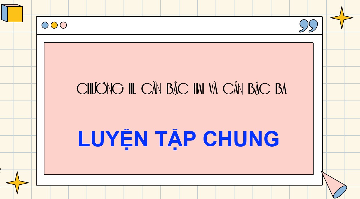 PowerPoint Toán 9 KNTT Bài Luyện tập chung trang 53