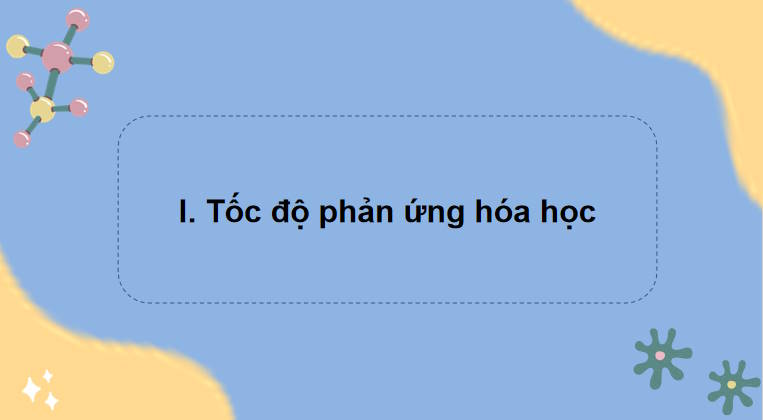 Bài giảng điện tử Hóa học 10 Kết nối tri thức Bài 19
