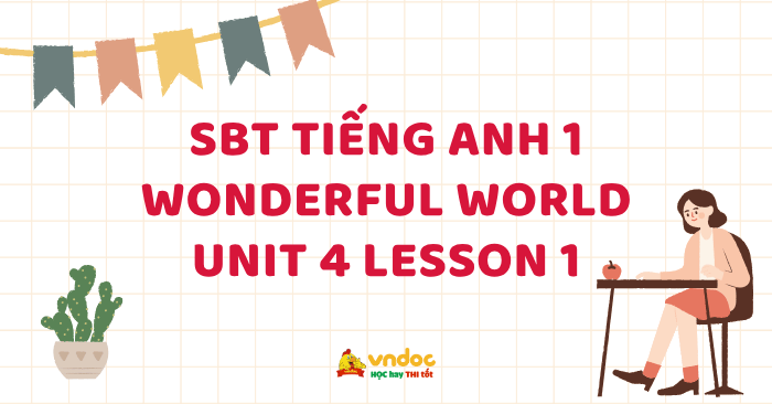 SBT Tiếng Anh 1 Wonderful World Unit 4 Lesson 1 - Unit 4 lớp 1 Toys ...