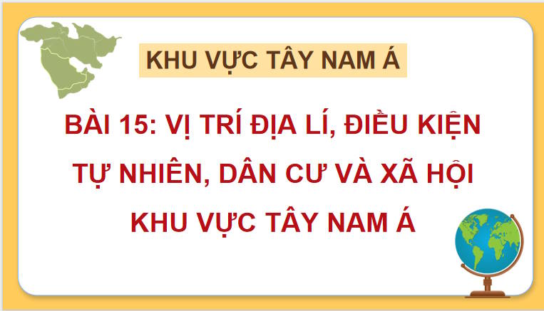 Giáo án PowerPoint Địa lí 11 Kết nối tri thức Bài 15