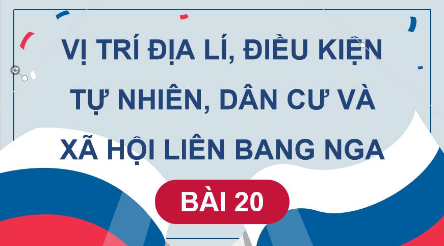 Giáo án PowerPoint Địa lí 11 Kết nối tri thức Bài 20