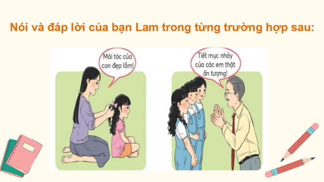 PowerPoint Tiếng Việt 2 Bài 2: Nói và đáp lời chúc mừng, lời khen ngợi