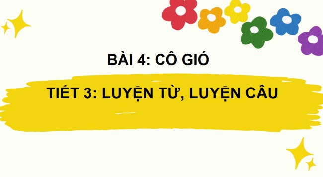 PowerPoint Tiếng Việt 2 Bài 4: Mở rộng vốn từ Bạn bè (tiếp theo)