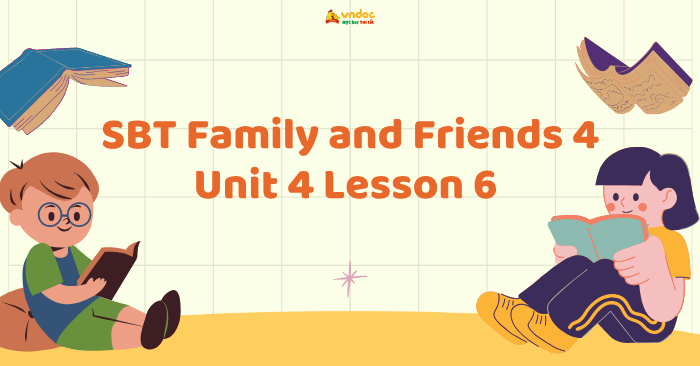 SBT Family and Friends 4 Unit 4 Lesson 6 - Workbook Tiếng Anh lớp 4 ...