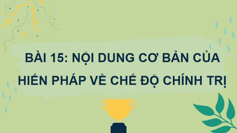 Giáo án PowerPoint GDKT&PL 10 Bài 15