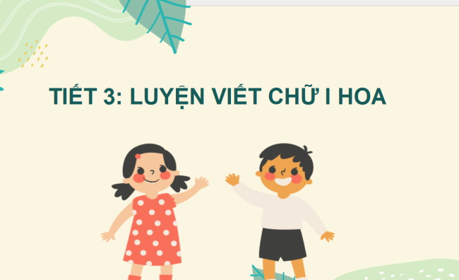 PowerPoint Tiếng Việt 2 Bài 1: Viết chữ hoa I