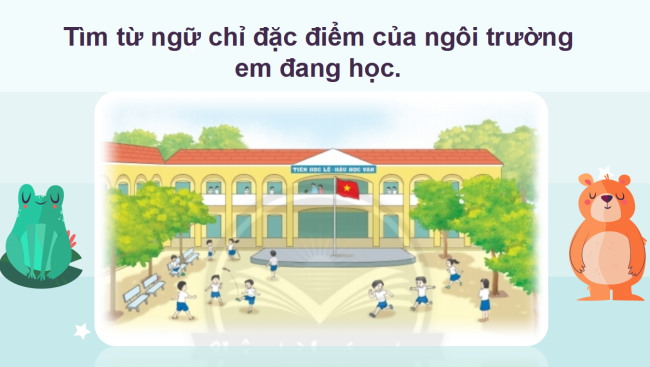 PowerPoint Tiếng Việt 2 Bài 3: Từ chỉ đặc điểm. Câu kiểu Ai thế nào?