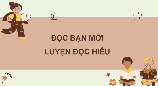 PowerPoint Tiếng Việt 2 Bài 4: Đọc Bạn mới