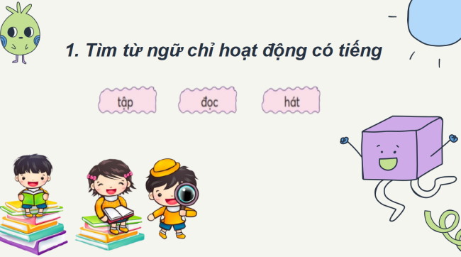 PowerPoint Tiếng Việt 2 Bài 4: Mở rộng vốn từ Trường học (tiếp theo)