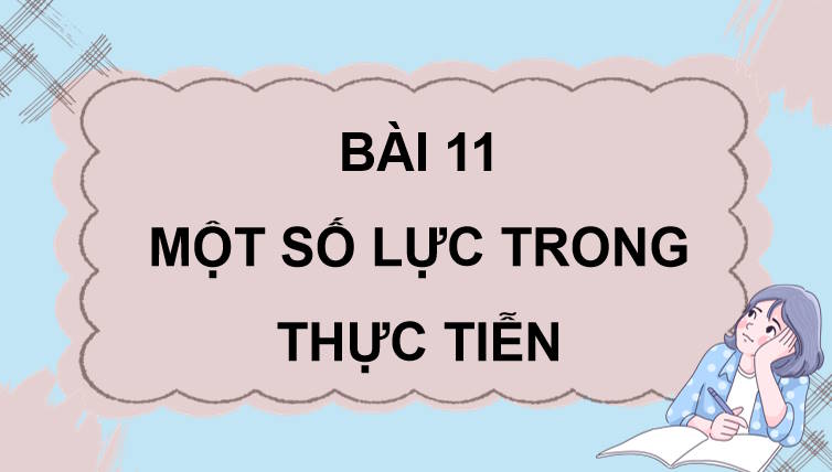 Giáo án PowerPoint Vật lí 10 Bài 11 Chân trời sáng tạo