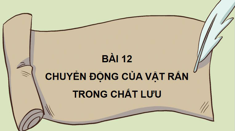 Giáo án PowerPoint Vật lí 10 Bài 12 Chân trời sáng tạo