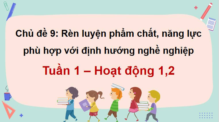 Giáo án PowerPoint HĐTN 12 Chủ đề 9
