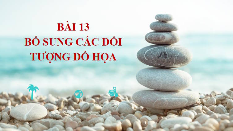 Giáo án PowerPoint Tin học 10 Kết nối Bài 13