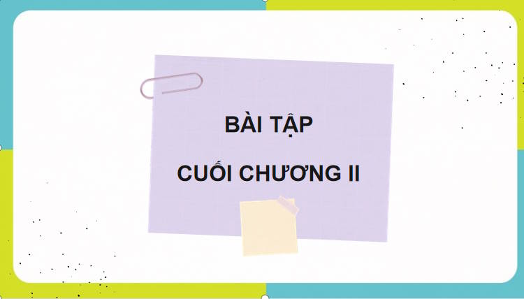 Giáo án PowerPoint Toán 10 Bài tập cuối chương 2 