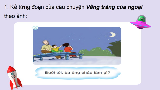 PowerPoint Tiếng Việt 2 Bài 13: Kể chuyện đã học Vầng trăng của ngoại