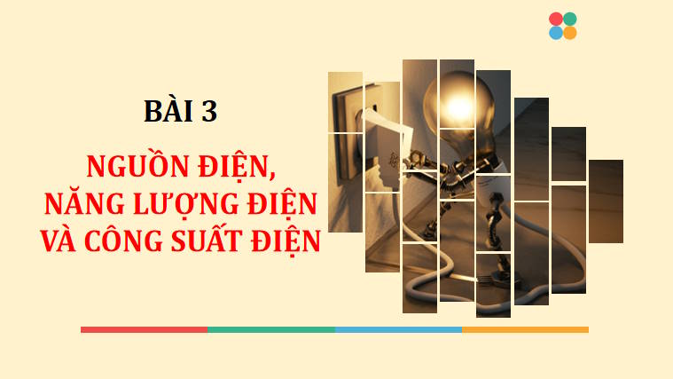 Giáo án PowerPoint Vật lí 11 Bài 3: Nguồn điện năng lượng điện và công suất điện