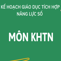 Kế hoạch tích hợp năng lực số môn KHTN lớp 6, 7, 9 sách Chân trời