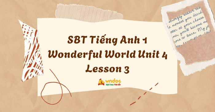 SBT Tiếng Anh 1 Wonderful World Unit 4 Lesson 3 - Unit 4 lớp 1 Toys ...