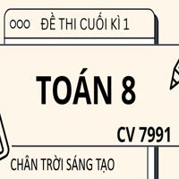 Bộ 5 đề thi cuối học kì 1 Toán 8 theo CV 7991 sách Chân trời sáng tạo