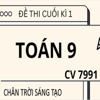 Đề thi cuối học kì 1 Toán 9 theo CV 7991 sách Chân trời - số 05