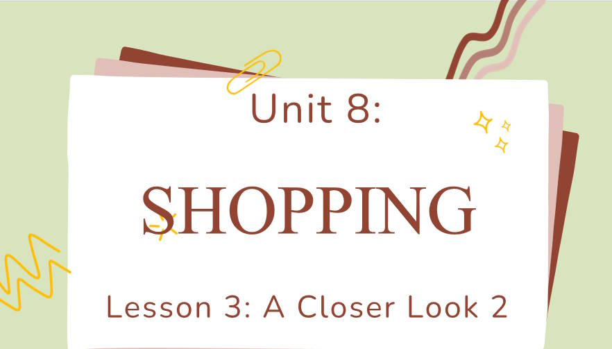 Tiếng Anh 8 Unit 8: A Closer Look 2