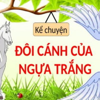 Giáo án Tiếng Việt 4 Bài 30: Kể chuyện Đôi cánh của Ngựa trắng