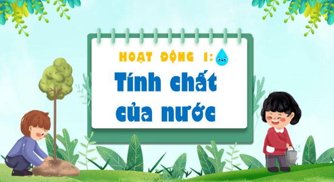PowerPoint Khoa học 4 Tính chất của nước và nước với cuộc sống