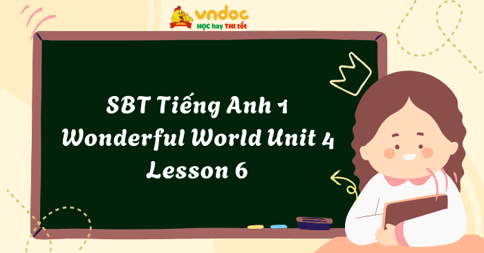 SBT Tiếng Anh 1 Wonderful World Unit 4 Lesson 6 - Unit 4 lớp 1 Toys ...