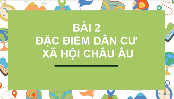 Đặc điểm dân cư xã hội châu Âu