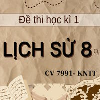 Đề thi học kỳ 1 Lịch Sử 8 sách Kết nối tri thức theo CV 7991