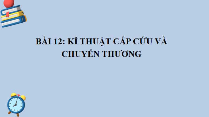 Giáo án PowerPoint Giáo dục Quốc phòng 10 Bài 12