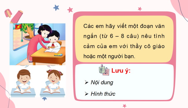 PowerPoint Tiếng Việt 3 Bài 4: Luyện tập viết đoạn văn nêu tình cảm với thầy cô giáo hoặc một người bạn