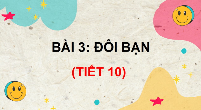 PowerPoint Tiếng Việt 3 Bài 3: Nhớ - viết Đôi bạn