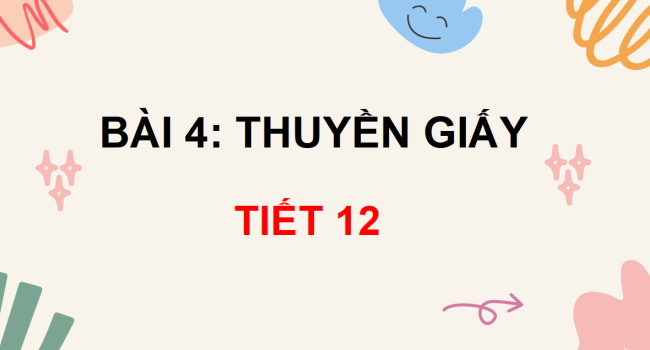 PowerPoint Tiếng Việt 3 Bài 4: Thuyền giấy