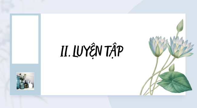 PowerPoint Ngữ văn 6 Bài 5: Thực hành tiếng Việt (trang 113)