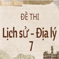 Đề thi Lịch sử - Địa lý lớp 7 năm 2026