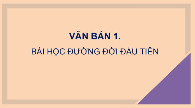 PowerPoint Ngữ văn 6 Bài 4: Bài học đường đời đầu tiên